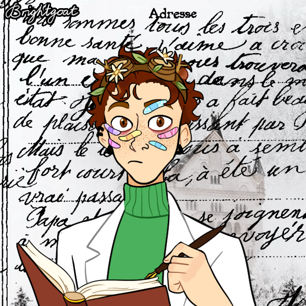 A picrew of a white character facing directly towards the camera. He has colorful Band-Aids all over his face, and flowers and twigs stick out of his short, messy brown hair. He also wears goggles, which push his hair out of his face. He's wearing a bright green turtleneck and a white doctor's coat. In his hand he holds a fountain pen, which is poised over a book. The background features messy cursive writing in French on a white background.